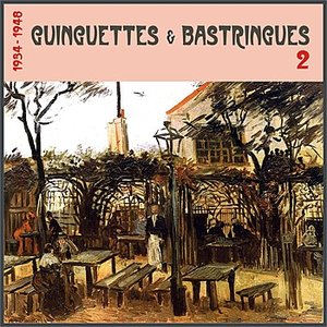 Guinguettes et Bastringues, (1934 - 1948), Vol. 2