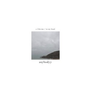 a lifetime / in my head