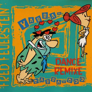 Yabba-Dabba-Doo (Dance Remixe)