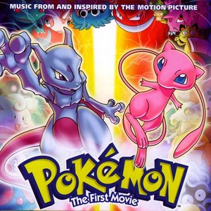 Pokémon: The First Movie: Music from and Inspired by the Motion Picture