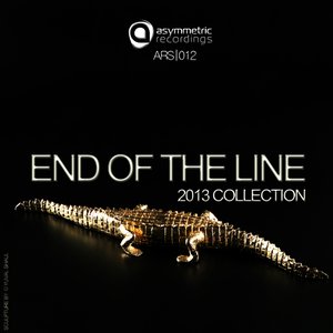 End of the Line - 2013 Collection