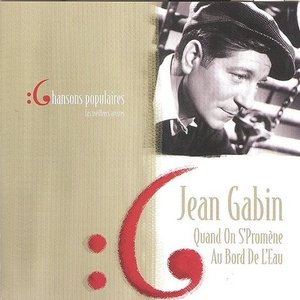 Les meilleurs artistes des chansons populaires de France - Jean Gabin