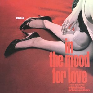 In The Mood For Love (Original Soundtrack From The Motion Picture)