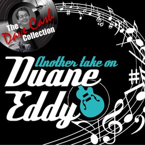 Another Take On Duane Eddy - [The Dave Cash Collection]