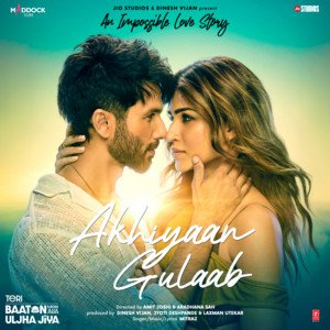 Akhiyaan Gulaab (From "Teri Baaton Mein Aisa Uljha Jiya") - Single