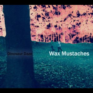 Wax Mustaches - Single