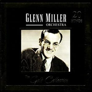 Glenn Miller - The Gold Collection