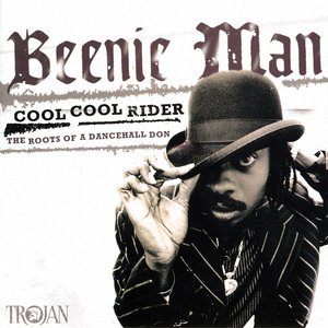 Cool Cool Rider - The Roots of a Dancehall Don