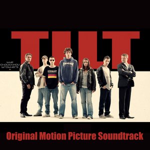Tilt (Original Motion Picture Soundtrack)