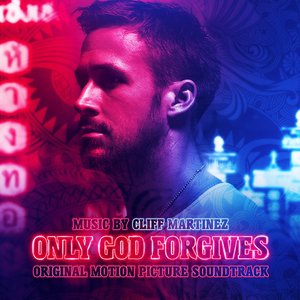 Only God Forgives: Original Motion Picture Soundtrack