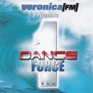 Veronica (FM) Presents Dance Force 1