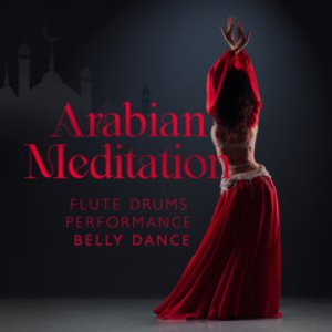 Arabian Lounge Relaxation – Oriental Dreams, Arabian Nights with Suz, Flute, Drums and Duduk, Belly Dance Music