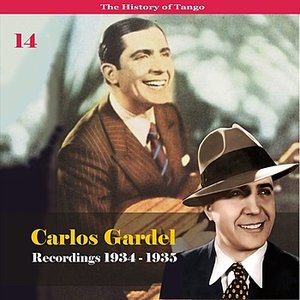 The History of Tango - Carlos Gardel Volume 14