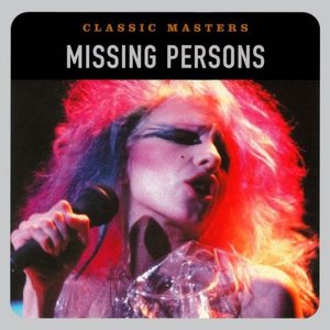 Classic Masters - Missing Persons