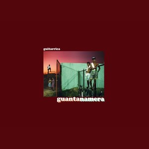 Guantanamera — Guitarricadelafuente | Last.fm