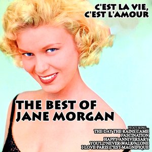 C'est la vie, c'est l'amour: The Best of Jane Morgan