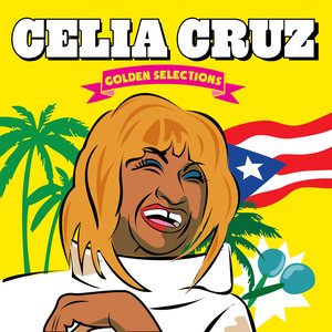 Celia Cruz. Golden Selections