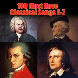 100 Must Have Classical Songs A-Z