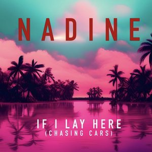 If I Lay Here (Chasing Cars) - Single