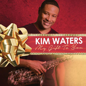 Kim Waters - My Gift to You - Zortam Music