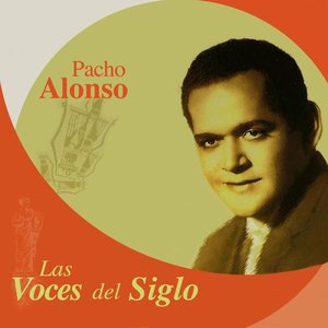 Las Voces del Siglo: Pacho Alonso
