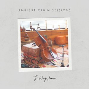 Ambient Cabin Sessions