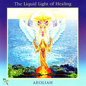 Image for 'The Liquid Light of Healing'