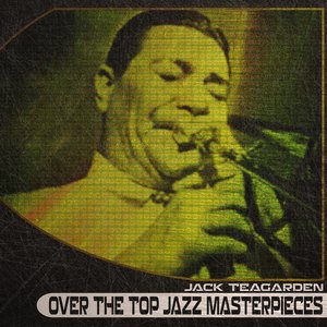 Over the Top Jazz Masterpieces (Remastered)