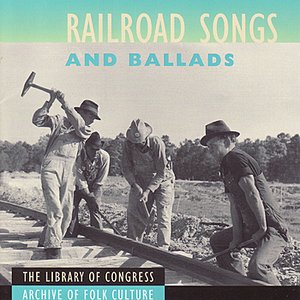 Изображение для 'Railroad Songs & Ballads'