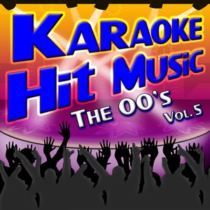 Karaoke Hit Music The 00's Vol. 5 - Instrumental Sing Alongs From The 2000's