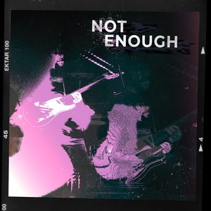 Not Enough