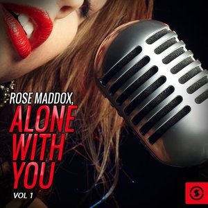 Rose Maddox, Alone With You, Vol. 1