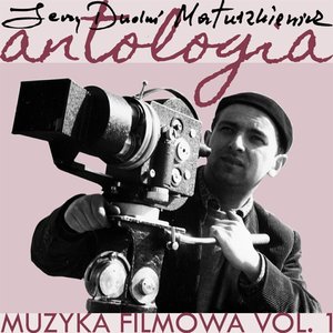 Muzyka Filmowa, Vol. 1 (Jerzy 'Dudus' Matuszkiewicz)