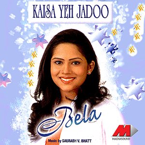 Kaisa Yeh Jadoo