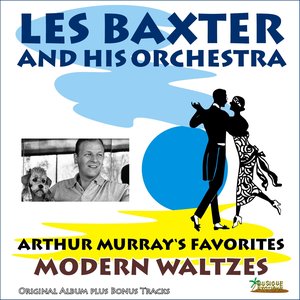 Arthur Murray's Favorites - Modern Waltzes (Original Album Plus Bonus Tracks)