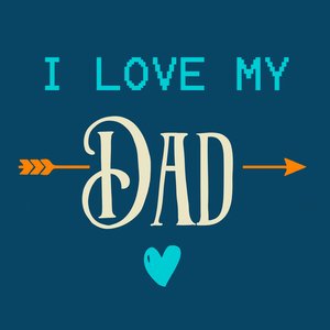 I Love My Dad