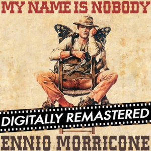 Morricone Ennio - My Name Is Nobody - Zortam Music