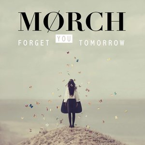 Forget You Tomorrow - Single