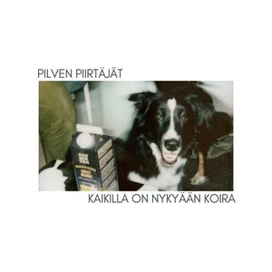 Kaikilla on nykyään koira