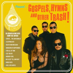 Gospels Hymns and Other Trash