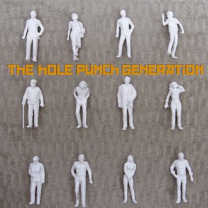 The Hole Punch Generation