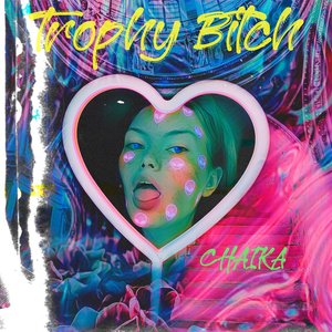 Trophy Bitch (CHAIKA Remix)