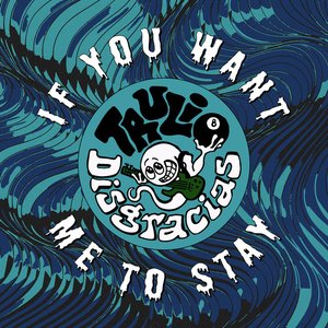 If You Want Me to Stay