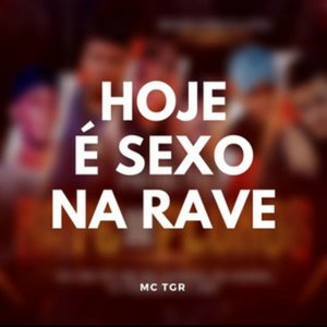 Hoje é Sexo na Rave