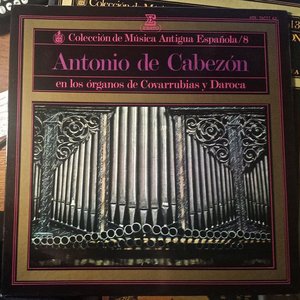 Antonio de Cabezón En Los Órganos De Covarrubias Y Daroca