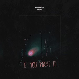 If You Want It - Single