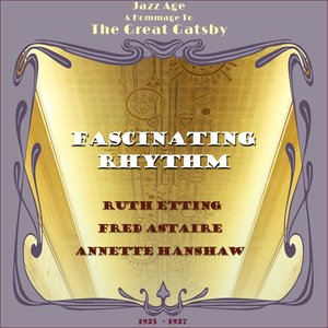 Fascinating Rhythm (Jazz Age - a Hommage to the Great Gatsby Era1925 - 1927)