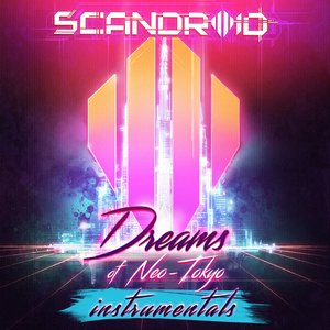 Dreams of Neo - Tokyo (Instrumentals)