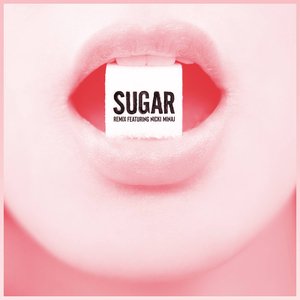 Sugar (Remix) [feat. Nicki Minaj] - Single