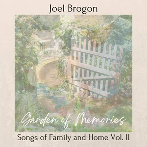 Garden of Memories: Songs of Family and Home Vol. II - EP